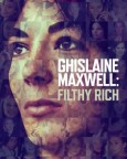 Ghislaine Maxwell: Filthy Rich