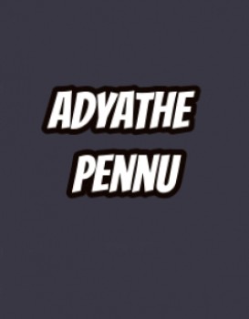 Adyathe Pennu